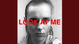 動画サムネイル Look At Me (ft. Mike Patton)