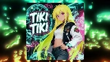 動画サムネイル TIKI TIKI - Slowed