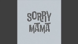 動画サムネイル Sorry Mama