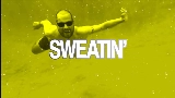 動画サムネイル Sweatin'