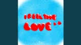 動画サムネイル I Feel The Love