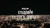 動画サムネイル Cruzando Cerros y Arroyos (En Vivo)