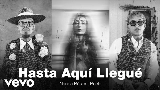 動画サムネイル Hasta Aquí Llegué