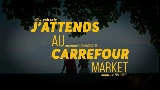 動画サムネイル J'attends au Carrefour Market