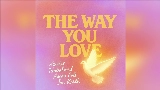 動画サムネイル The Way You Love (feat. Jon Keith)