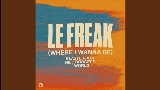 動画サムネイル Le Freak (Where I Wanna Be)