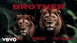 動画サムネイル Brother (with Post Malone & YoungBoy Never Broke Again)
