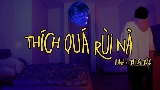動画サムネイル Thích Quá Rùi Nà
