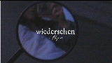 動画サムネイル wiedersehen