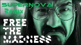 動画サムネイル Free The Madness - TAI Remix