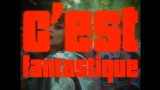 動画サムネイル C'est Fantastique
