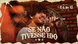 動画サムネイル Se Não Tivesse Ido