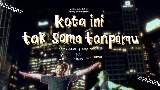 動画サムネイル kota ini tak sama tanpamu (with Aziz Harun & Aisha Retno)