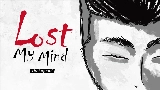 動画サムネイル Lost My Mind (LMM)