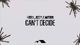 動画サムネイル Can't Decide