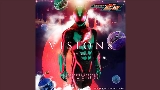 動画サムネイル VISIONS - TV size （『仮面ライダーゼッツ』主題歌）
