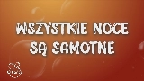 動画サムネイル wszystkie noce są samotne