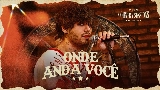 動画サムネイル Onde Anda Você