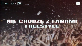 動画サムネイル NIE CHODZĘ Z FANAMI FREESTYLE
