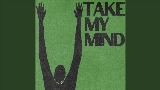 動画サムネイル Take My Mind