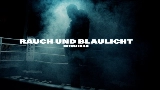 動画サムネイル RAUCH & BLAULICHT