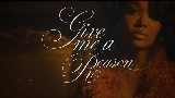 動画サムネイル Give Me A Reason (with Bryson Tiller)