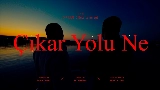 動画サムネイル ÇIKAR YOLU NE