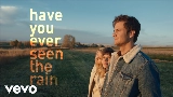 動画サムネイル Have You Ever Seen The Rain