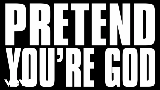 動画サムネイル Pretend You're God