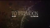 動画サムネイル To The Moon