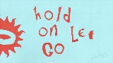 動画サムネイル Hold On, Let Go