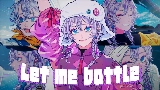 動画サムネイル Let me battle