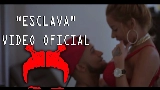 動画サムネイル Esclava - Remix