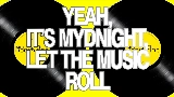 動画サムネイル Yeah, It's Mydnight, Let the Music Roll