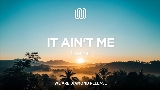 動画サムネイル It Ain't Me